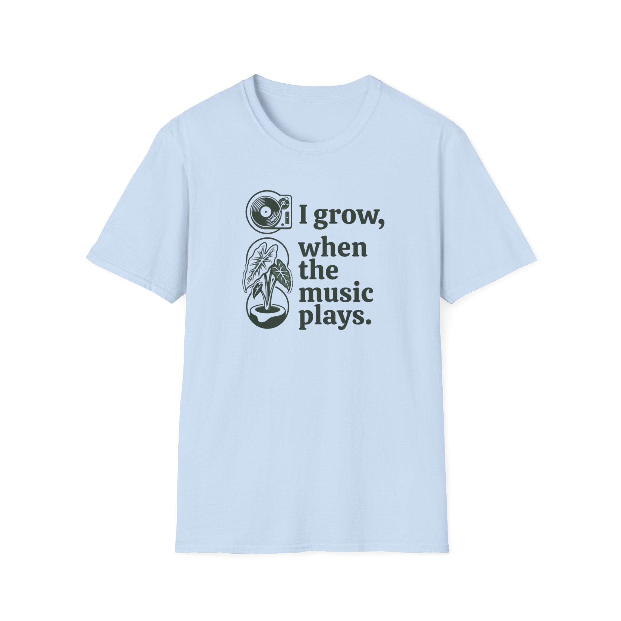 I Grow When The Music Plays T-Shirt