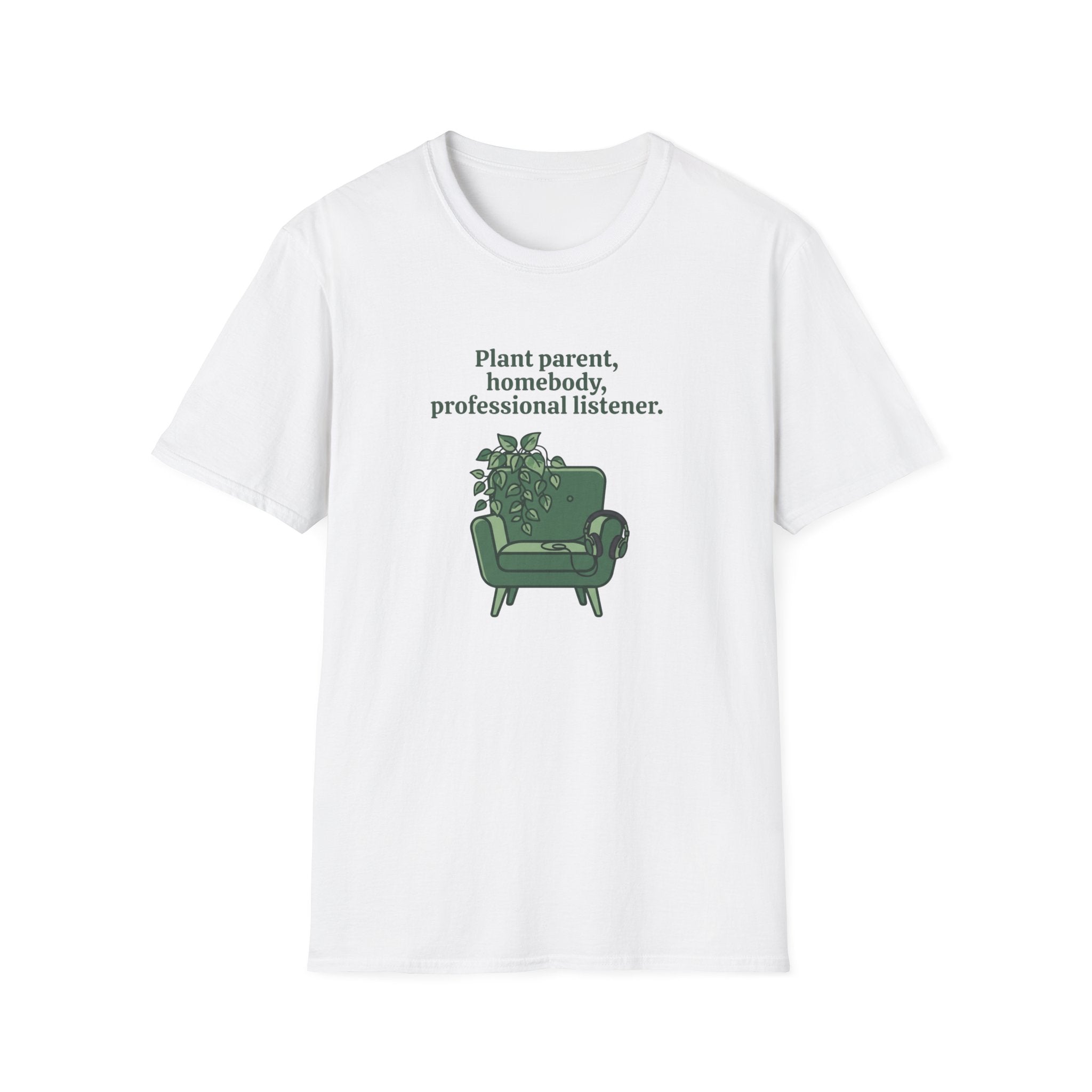 Plant Parent, Homebody, Professional Listener T-Shirt