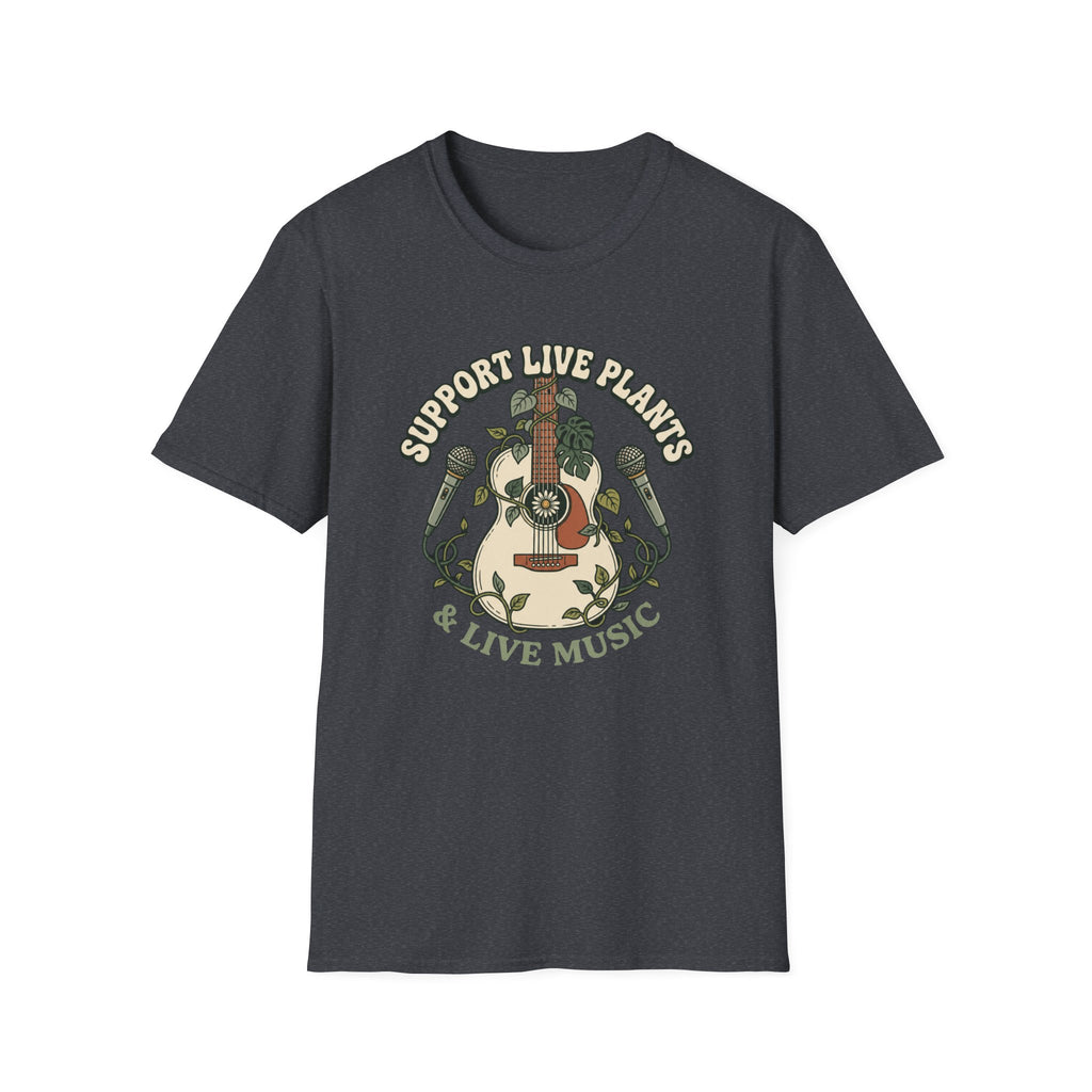 Support Live Plants & Live Music T-Shirt