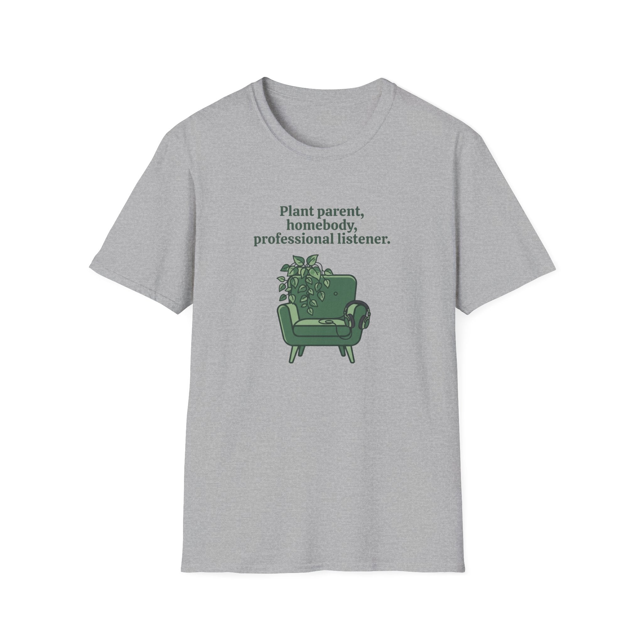 Plant Parent, Homebody, Professional Listener T-Shirt