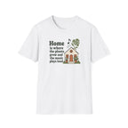 Home is Where the Plants Grow T-Shirt